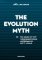 The Evolution Myth The Evolution Myth
