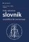 Velký výkladový slovník soudnělékařské terminologie Velký výkladový slovník soudnělékařské terminologie