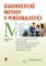 Diagnostické metody v personalistice Diagnostické metody v personalistice