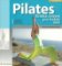 Pilates - Krátká cvičení pro každý den Pilates - Krátká cvičení pro každý den