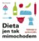 Dieta jen tak mimochodem - Vybírejte si správné jídlo Dieta jen tak mimochodem - Vybírejte si správné jídlo
