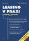 Leasing v praxi, 5. aktualizované vydání Leasing v praxi, 5. aktualizované vydání
