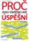 Proč jsou úspěšní lidé úspěšní Proč jsou úspěšní lidé úspěšní