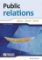 Public relations - Dějiny – teorie – praxe Public relations - Dějiny – teorie – praxe
