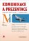Komunikace a prezentace Komunikace a prezentace