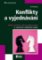 Konflikty a vyjednávání - Umění vyhrávat, aniž by někdo prohrál - 3. vydání Konflikty a vyjednávání - Umění vyhrávat, aniž by někdo prohrál - 3. vydání