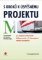5 kroků k úspěšnému projektu 5 kroků k úspěšnému projektu