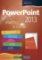 PowerPoint 2013 snadno a rychle PowerPoint 2013 snadno a rychle