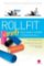Rollfit aneb rolujeme a cvičíme s pěnovými válci Rollfit aneb rolujeme a cvičíme s pěnovými válci