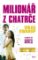 Milionář z chatrče Milionář z chatrče
