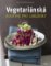 Vegetariánská kuchyně pro labužníky Vegetariánská kuchyně pro labužníky