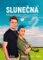 Slunečná 2 - Pokračování vašich oblíbených příběhů Slunečná 2 - Pokračování vašich oblíbených příběhů