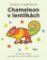 Chameleon v lentilkách