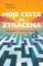 Moje cesta do ztracena