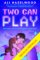 Two Can Play Two Can Play