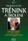Trénink a školení Trénink a školení