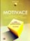 Motivace Motivace