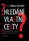 Hledání vlastní cesty Hledání vlastní cesty