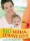 Bio máma-zdravé dítě Bio máma-zdravé dítě