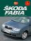 Škoda Fabia - Obsluha, údržba a opravy vozidla svépomocí Škoda Fabia - Obsluha, údržba a opravy vozidla svépomocí