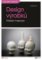 Design výrobků Hledání inspirace Design výrobků Hledání inspirace