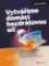 Vytváříme domácí bezdrátovou síť Vytváříme domácí bezdrátovou síť