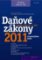 Daňové zákony 2011 v úplném znění k 1.1.2011 Daňové zákony 2011 v úplném znění k 1.1.2011