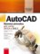 AutoCAD - Názorný průvodce pro verze 2012 a 2013 AutoCAD - Názorný průvodce pro verze 2012 a 2013