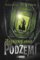 Podzemí 1 - Ztracený svět v Podzemí Podzemí 1 - Ztracený svět v Podzemí