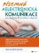 Písemná a elektronická komunikace Písemná a elektronická komunikace