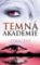 Temná akademie 4 - Ztracení Temná akademie 4 - Ztracení