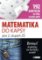 Matematika do kapsy pro 2. stup. ZŠ (192 kartiček) Matematika do kapsy pro 2. stup. ZŠ (192 kartiček)