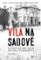 Vila na Sadové - Každý starý dům má svá tajemství... Vila na Sadové - Každý starý dům má svá tajemství...