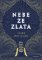 Nebe ze zlata Nebe ze zlata