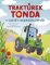 Traktůrek Tonda na cestě za dobrodružstvím Traktůrek Tonda na cestě za dobrodružstvím