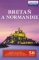Bretaň a Normandie - Lonely Planet Bretaň a Normandie - Lonely Planet