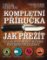 Kompletní příručka - Jak přežít Kompletní příručka - Jak přežít