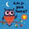 Kde je pan Sova? Plstěná okénka a zrcátko! Kde je pan Sova? Plstěná okénka a zrcátko!