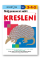 Kreslení - Můj pracovní sešit Kreslení - Můj pracovní sešit