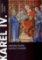 Karel IV. Historie života velkého vladaře Karel IV. Historie života velkého vladaře