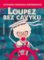 Loupež bez cavyků Loupež bez cavyků