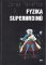Fyzika superhrdinů Fyzika superhrdinů