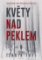 Květy nad peklem Květy nad peklem