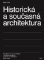 Historická a současná architektura Historická a současná architektura