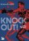 Knock Out! Knock Out!
