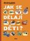 Jak se dělají děti? Jak se dělají děti?