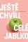 Ještě chvíli celé jablko Ještě chvíli celé jablko