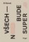 Všechno bude super