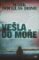 Vešla do moře Vešla do moře