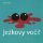 Ježkovy voči! Ježkovy voči!